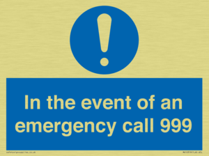 In the event of an emergency call 999